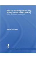 Russia's Foreign Security Policy in the 21st Century: Putin, Medvedev and Beyond(Contemporary Security Studies)