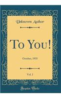 To You!, Vol. 2: October, 1935 (Classic Reprint)