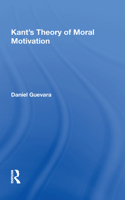 Kant's Theory Of Moral Motivation