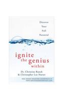 Ignite The Genius Within: Discover Your Full Potential