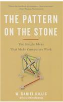Pattern on the Stone: The Simple Ideas That Make Computers Work(Science Masters)