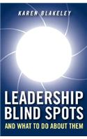 Leadership Blind Spots and What to Do about Them