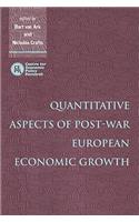 Quantitative Aspects of Post-War European Economic Growth