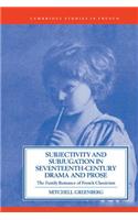 Subjectivity and Subjugation in Seventeenth-Century Drama and Prose