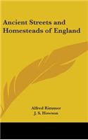 Ancient Streets and Homesteads of England