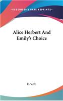 Alice Herbert and Emily's Choice