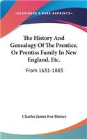 History And Genealogy Of The Prentice, Or Prentiss Family In New England, Etc.