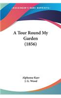 Tour Round My Garden (1856)