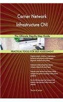 Carrier Network Infrastructure CNI The Ultimate Step-By-Step Guide