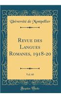 Revue Des Langues Romanes, 1918-20, Vol. 60 (Classic Reprint)