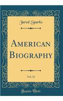 American Biography, Vol. 12 (Classic Reprint)