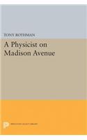 A Physicist on Madison Avenue