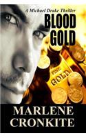 Blood Gold: A Michael Drake Thriller