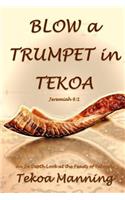 Blow a Trumpet in Tekoa