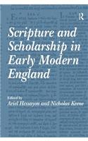 Scripture and Scholarship in Early Modern England