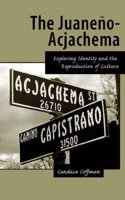 The Juaneno-Acjachema: Exploring Identity and the Reproduction of Culture