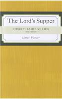 Discipleship Series: The Lord's Supper: (Discipleship)