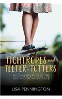 Tightropes and Teeter-Totters