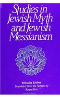 Studies in Jewish Myth and Messianism
