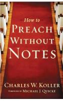 How to Preach Without Notes