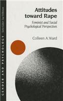 Attitudes toward Rape: Feminist and Social Psychological Perspectives(Gender and Psychology Series)
