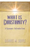 What Is Christianity?