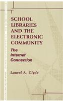 School Libraries and the Electronic Community