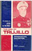 The Era of Trujillo: Dominican Dictator