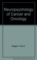 Neuropsychology of Cancer and Oncology