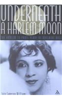 Underneath a Harlem Moon: The Harlem to Paris Years of Adelaide Hall