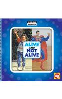 Alive and Not Alive