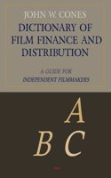 Dictionary of Film Finance and Distribution