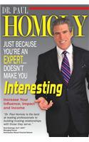Just Because You're An Expert...Doesn't Make You Interesting