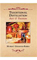 Traditional Distillation Art & Passion