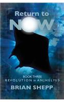 Return to Now, Book 3