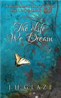 Life We Dream