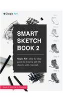 Smart Sketch Book 2: Oogie Art's step-by-step guide to drawing still life objects in charcoal(English)