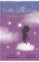 That's Some Kid!: Birth of a Miracle