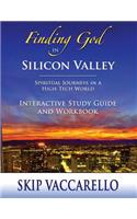 Finding God in Silicon Valley Interactive Study Guide and Workbook