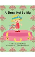 A Straw Hat So Big