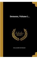 Sermons, Volume 1...