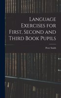 Language Exercises for First, Second and Third Book Pupils