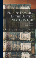 Perkins Families In The United States In 1790