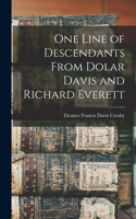 One Line of Descendants From Dolar Davis and Richard Everett