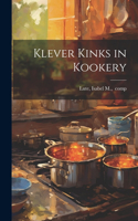 Klever Kinks in Kookery