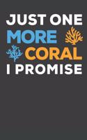 Just One More Coral I Promise