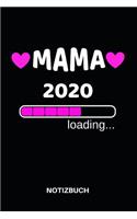 Mama 2020 loading Notizbuch
