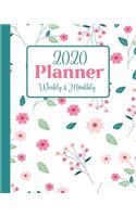 2020 Weekly & Monthly Planner: Pretty Teal & Pink Floral: 12 Month Calendar Planner, Daily Agenda, Tracker