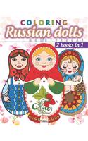 Russian dolls Coloring - matryoshkas - 2 books in 1