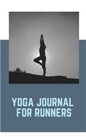 Yoga Journal for Runners: 6x9 Lined Notebook/Journal/Logbook/Travelbook for Men/Women/Girls/Boys; Inspirational Gifts for Hikers/Trekkers/Runners/Yoga Practitioners; Daily Di